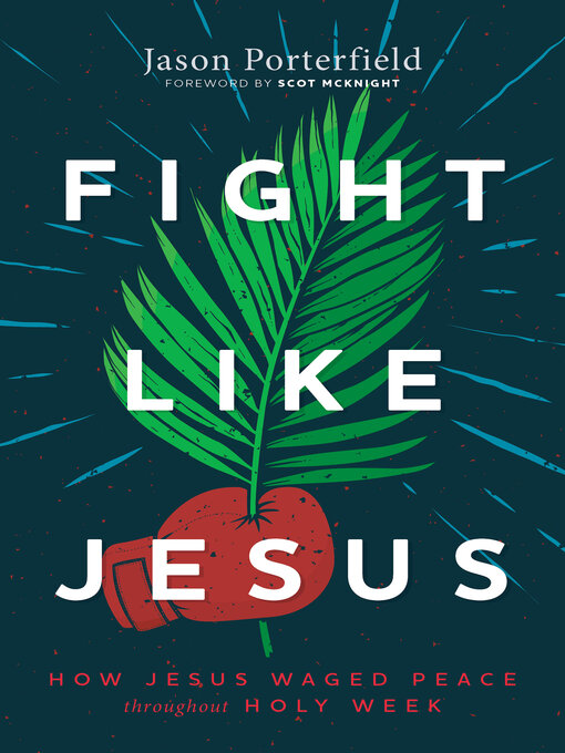 Title details for Fight Like Jesus by Jason Porterfield - Wait list